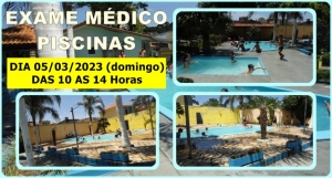 EXAME MÉDICO PISCINAS - DIA 05 DE MARÇO (domingo) das 10 as 14 horas