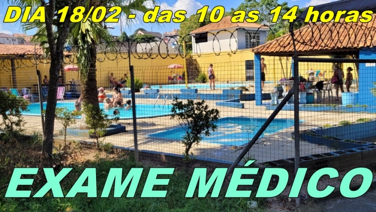 DIA 18/02 - SÁBADO EXAME MÉDICO PISCINAS